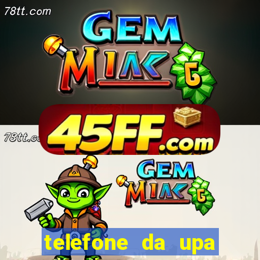 telefone da upa roberto santos